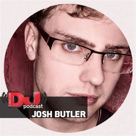 Listen to playlists featuring DJ Mag Podcast: Josh Butler by djmag ...