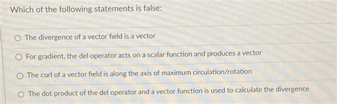 Solved Which of the following statements is false:The | Chegg.com