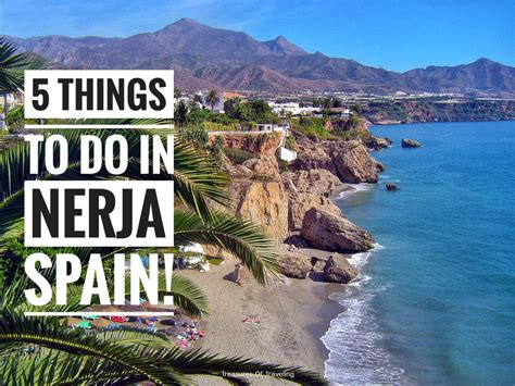 5 Things to do in Nerja Spain! - Treasures of Traveling