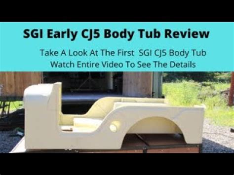 Willys Jeep CJ5 Body Tub....SGI First CJ5 Tub Review - YouTube