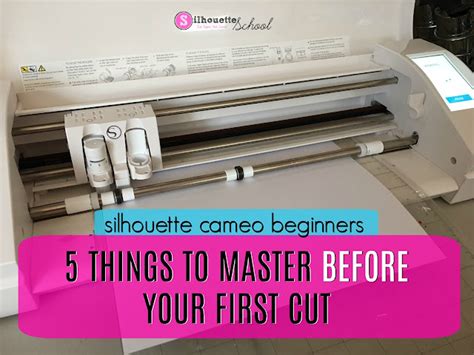 Silhouette CAMEO Beginners Tutorials: 5 Things to Master Before Your ...