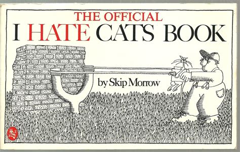 The Official I Hate Cats Book par Skip Morrow: Very Good Soft cover (1980) | Sabra Books