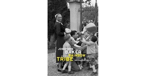 Josephine Baker and the Rainbow Tribe by Matthew Pratt Guterl