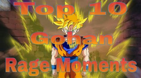 Top 10 gohan rage moments | DragonBallZ Amino