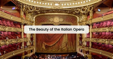 The Beauty of the Italian Opera - The Proud Italian