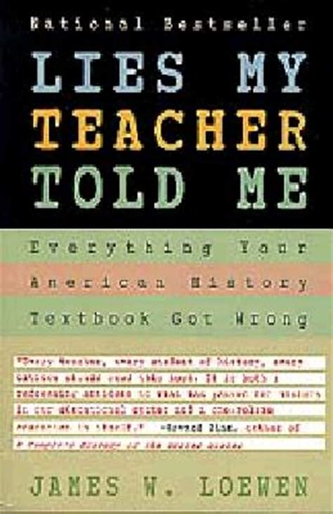 Book Review: Lies My Teacher Told Me by James W. Loewen | Man of la Book