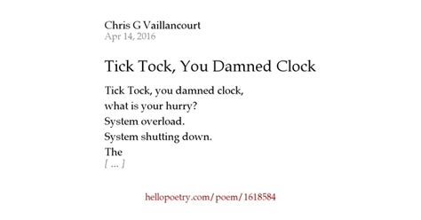 Tick Tock, You Damned Clock by Chris G Vaillancourt - Hello Poetry