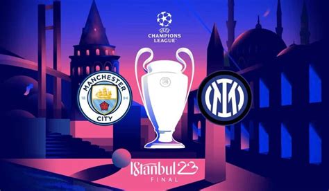 Final Champions League 2023: Inter de Milan vs Manchester City