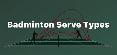 The 4 Badminton Serve Types You Need to Know - Badminton Journey