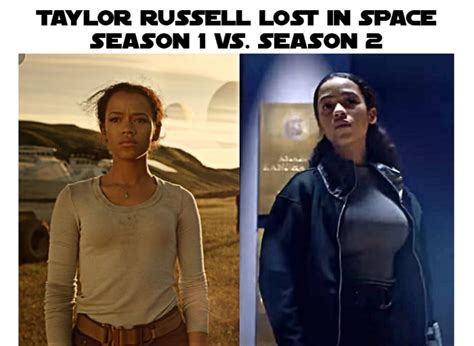 Taylor russell lost in space Season 1 vs. Season 2 - 9GAG