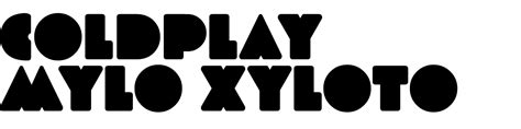 Coldplay 'Mylo Xyloto' font download - Famous Fonts