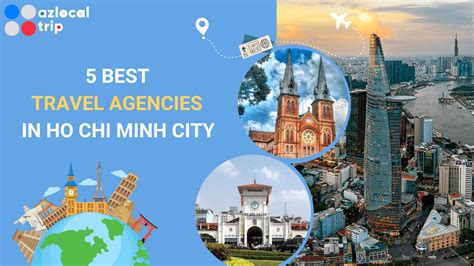 Top 5 best Agencies & Operators in Ho Chi Minh City - AZ Local Trip