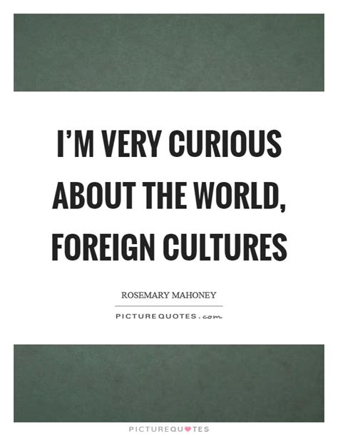 Cultures Of The World Quotes & Sayings | Cultures Of The World Picture Quotes