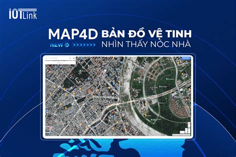 Cách xem bản đồ vệ tinh Map4D thấy nóc nhà bạn trên máy tính