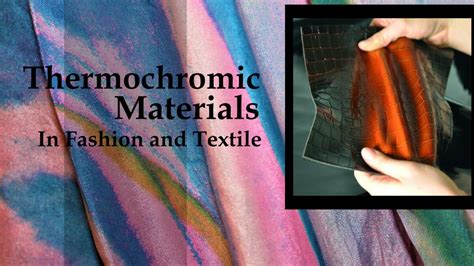 Thermochromic Materials And Their Role In Fashion Industry