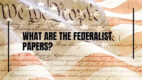 What Are the Federalist Papers? - Constitution of the United States