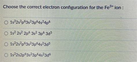 Solved Choose the correct electron configuration for the | Chegg.com