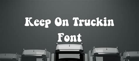 Keep on Truckin Font Free Download