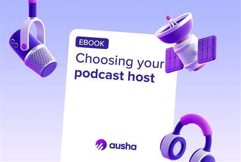 Choosing wisely your podcast host | Ausha resources