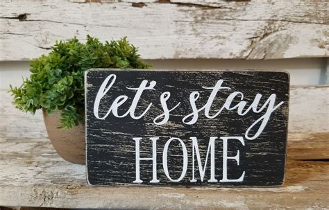 Let's Stay Home 4 x 6 Mini Black Wood Sign | Etsy | Lets stay home, Wood signs home decor, Wood ...