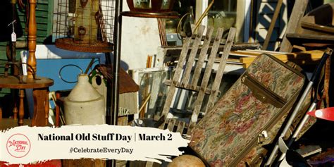 NATIONAL OLD STUFF DAY - March 2 - National Day Calendar