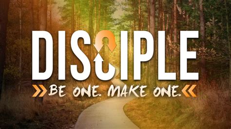 Disciple - Be One - Make One - Centerville Grace