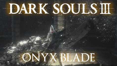 Onyx Blade Moveset (Dark Souls 3) - YouTube