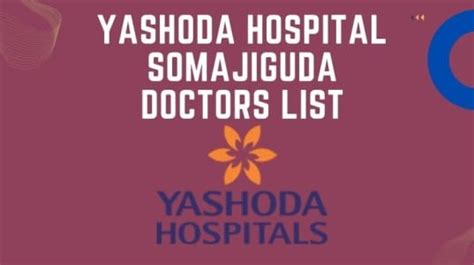 Yashoda Hospital Somajiguda Doctors List, Address, and Contact