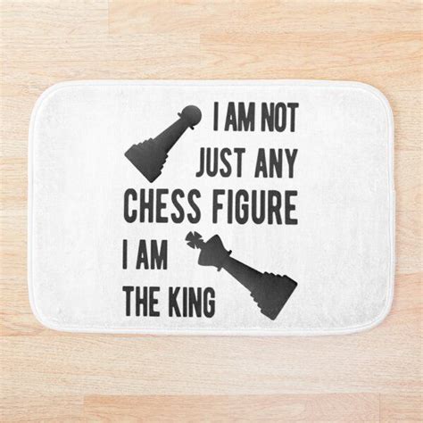 Funny Quote – Chess – I am not just any chess figure I am the king ...