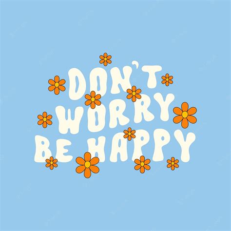 [100+] Dont Worry Be Happy Wallpapers | Wallpapers.com