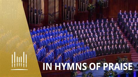 In Hymns of Praise | The Tabernacle Choir - YouTube