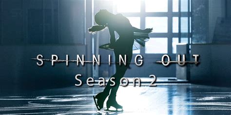 Spinning Out Season 2: Release Date & Story Details | Screen Rant