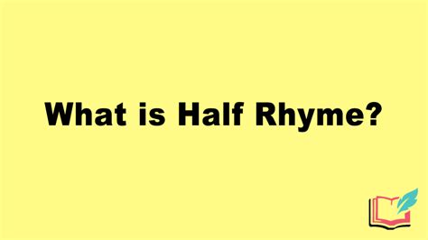 What is Half Rhyme? Definition, Examples of Literary Half Rhyme ...