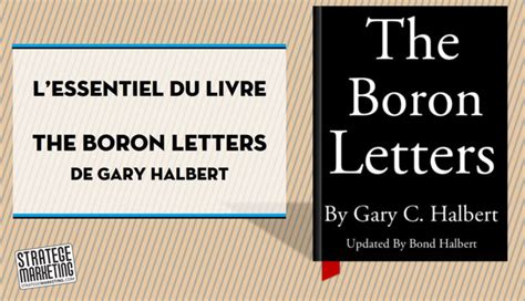 The Boron Letters de Gary Halbert – l’essentiel du livre – StrategeMarketing.com