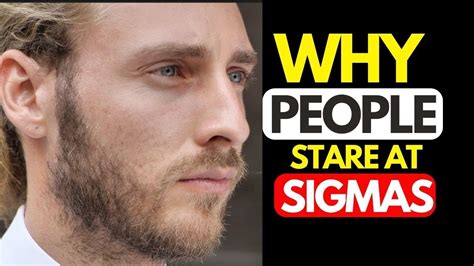 10 Reasons Why People STARE At Sigma Males - YouTube