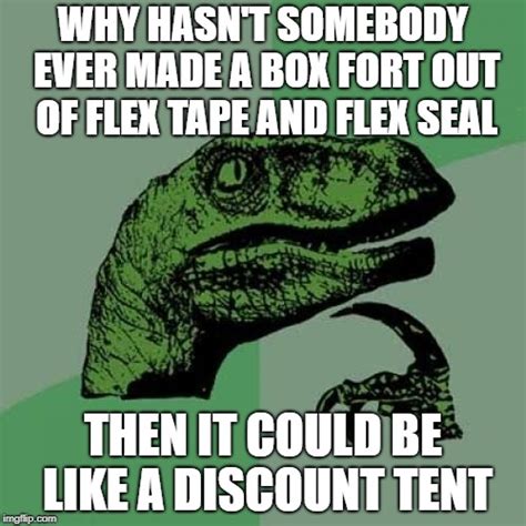 flex seal Memes & GIFs - Imgflip