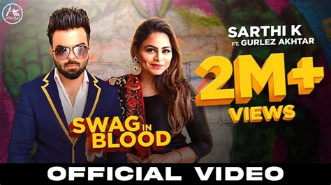 Swag In Blood : Sarthi K Ft. Gurlez Akhtar (Full Song) Arsara Music ...