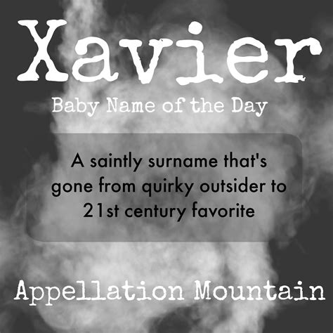 Xavier: Baby Name of the Day - Appellation Mountain