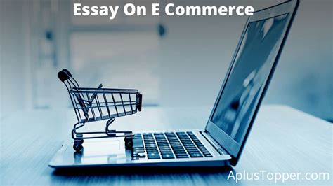 Essay on E Commerce | E Commerce Essay for Students and Children in English - A Plus Topper