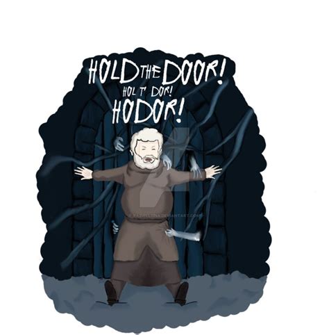 HOLD THE DOOR! HODOR - GAME OF THRONES by raziell7744 | Hodor game of thrones, Game of thrones ...