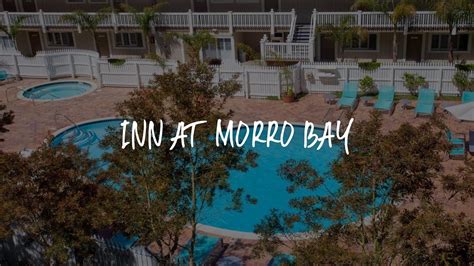 Inn at Morro Bay Review - Morro Bay , United States of America - YouTube