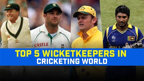 5 Best Wicket Keepers of All Time | Top 5 Greatest Wicket Keepers in ...