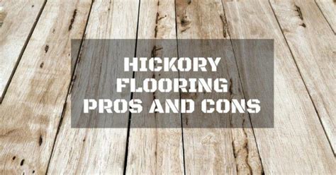 Hickory Flooring Pros And Cons