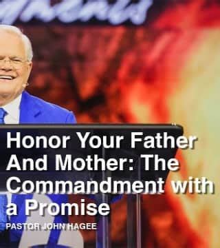 John Hagee - Honor Your Father and Mother » Watch 2022-2023 online sermons