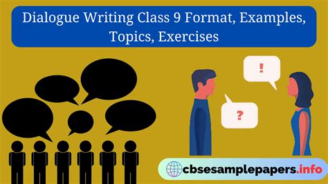 Dialogue Writing Class 9 Format, Examples, Topics, Exercises – CBSE ...