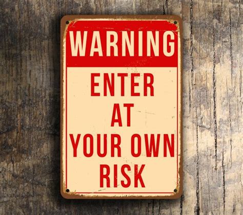 Enter At Your Own Risk Sign | Classic Metal Signs