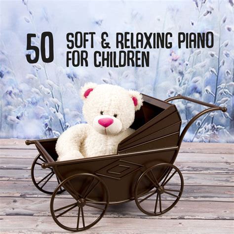 50 Soft & Relaxing Piano for Children: Gentle Jazz Music, Baby Bedtime ...