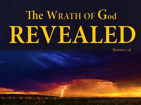 Romans 1:18 God's Wrath Revealed Against Unrighteousness (yellow)