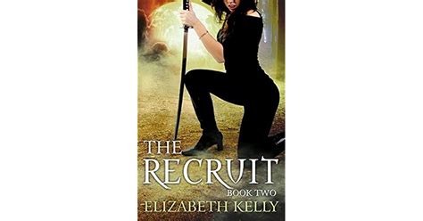 The Recruit: Book Two (The Recruit, #2) by Elizabeth Kelly