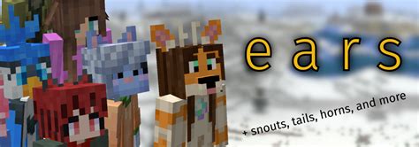 Ears (+ Snouts/Muzzles, Tails, Horns, Wings, and More) - Minecraft Mod